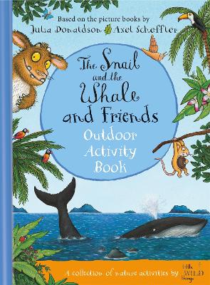 Book cover for The Snail and the Whale and Friends Outdoor Activity Book