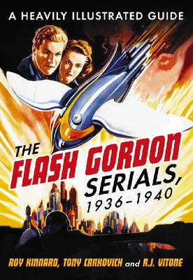 Book cover for The Flash Gordon Serials, 1936-1940