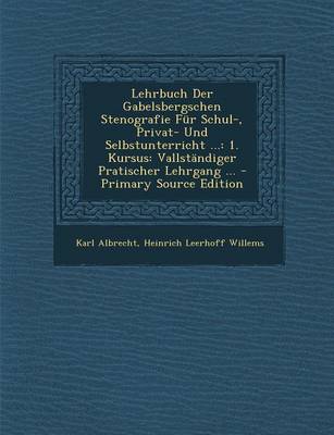 Book cover for Lehrbuch Der Gabelsbergschen Stenografie Fur Schul-, Privat- Und Selbstunterricht ...