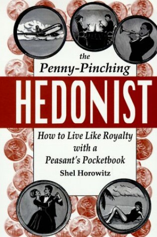 Cover of The Penny-Pinching Hedonist