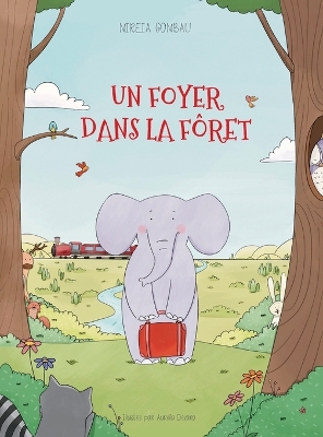 Cover of Un foyer dans la forêt