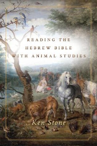 Cover of Reading the Hebrew Bible with Animal Studies