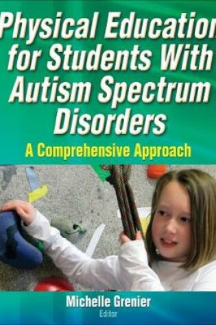 Cover of Physical Education for Students With Autism Spectrum Disorders