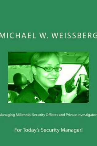 Cover of Managing Millennial Security Officers and Private Investigators