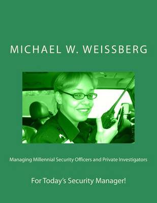 Book cover for Managing Millennial Security Officers and Private Investigators