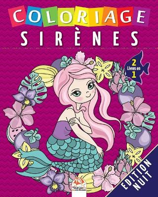 Book cover for Coloriage Sirenes - 2 livres en 1 - Edition nuit