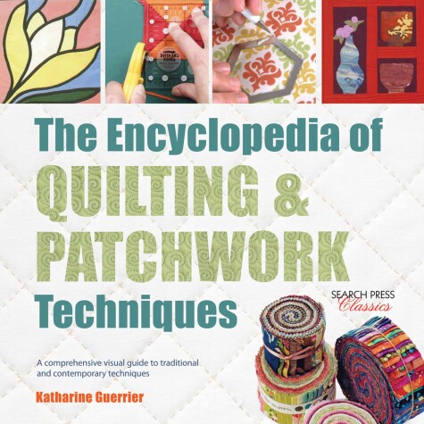 Cover of Encyclopedia of Quilting & Patchwork Techniques, The