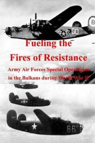 Cover of Fueling the Fires of Resistance