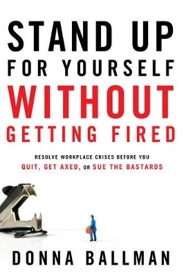 Book cover for Stand Up for Yourself without Getting Fired