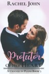 Book cover for Protector of Her Heart