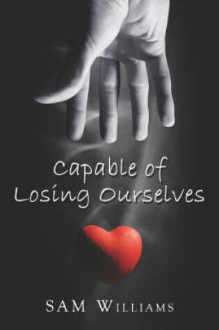 Cover of Capable of Losing Ourselves