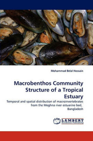 Cover of Macrobenthos Community Structure of a Tropical Estuary