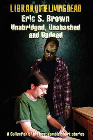 Cover of Unabridged, Unabashed & Undead
