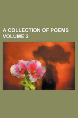 Cover of A Collection of Poems Volume 2