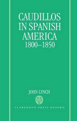 Book cover for Caudillos in Spanish America 1800-1850