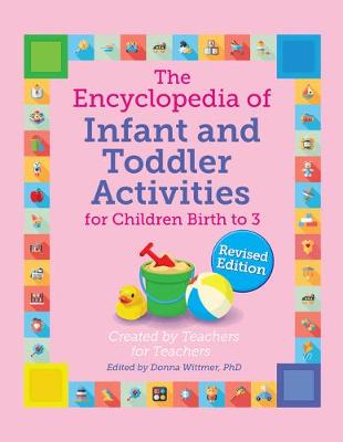 Cover of The Encyclopedia of Infant and Toddler Activities, Revised