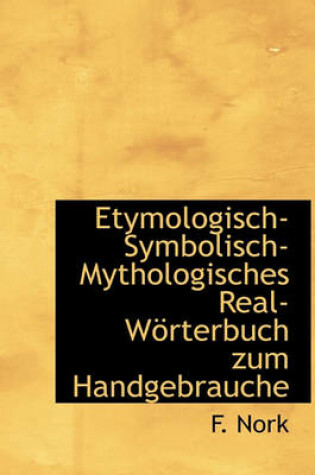 Cover of Etymologisch-Symbolisch-Mythologisches Real-W Rterbuch Zum Handgebrauche