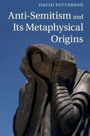 Cover of Anti-Semitism and its Metaphysical Origins