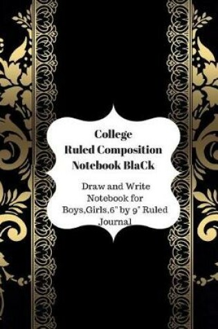 Cover of College Ruled Composition Notebook BlaCk