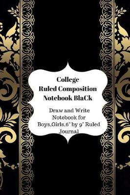 Book cover for College Ruled Composition Notebook BlaCk