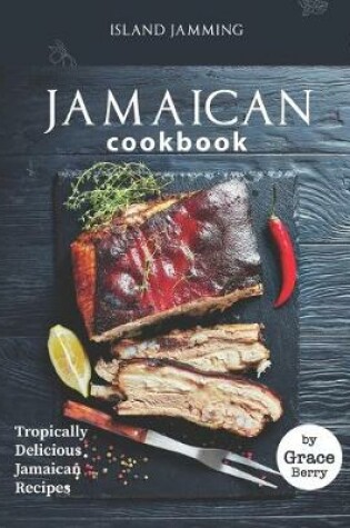 Cover of Island Jamming Jamaican Cookbook