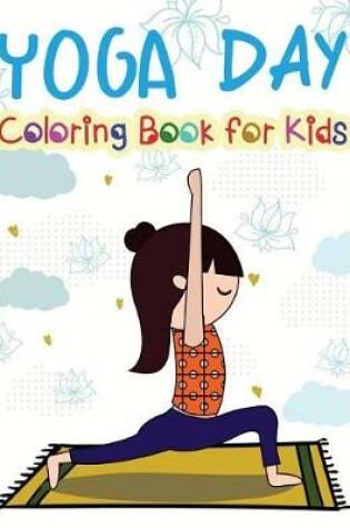 Cover of Yoga Day Coloring Book for Kids
