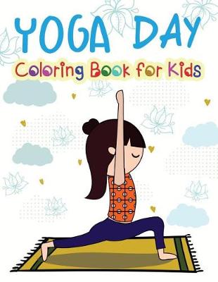 Book cover for Yoga Day Coloring Book for Kids