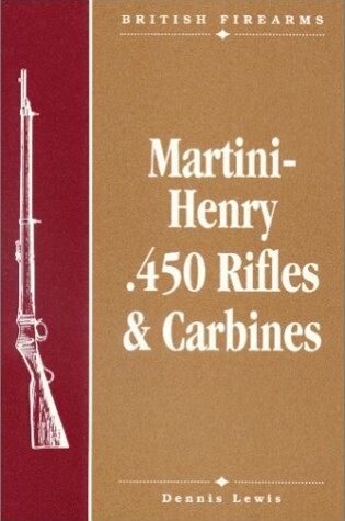 Cover of Martini-Henry .450 Rifles & Carbines