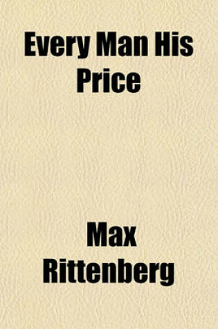 Cover of Every Man His Price