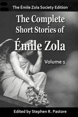 Book cover for The Complete Short Stories of Emile Zola, Vol 1.