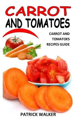 Book cover for Carrot and Tomatoes