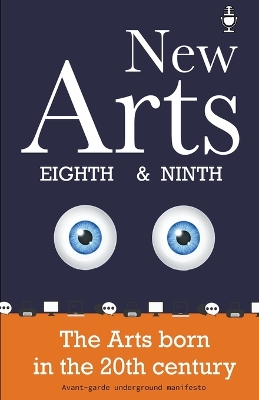 Book cover for New Arts, Eighth and Ninth, the arts born in the 20th century