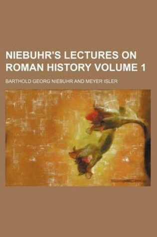 Cover of Niebuhr's Lectures on Roman History Volume 1