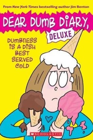 Cover of Dear Dumb Diary: Dumbness is a Dish Best Served Cold
