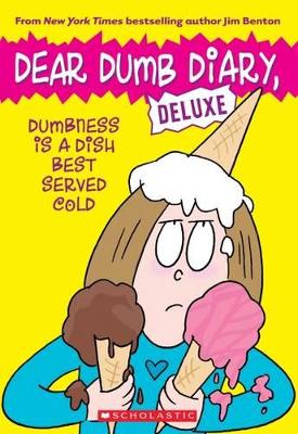 Book cover for Dear Dumb Diary: Dumbness is a Dish Best Served Cold