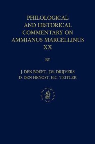 Cover of Philological and Historical Commentary on Ammianus Marcellinus XX