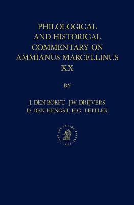 Cover of Philological and Historical Commentary on Ammianus Marcellinus XX