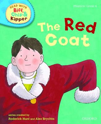 Book cover for Oxford Reading Tree Read With Biff, Chip, and Kipper: Phonics: Level 4: The Red Coat