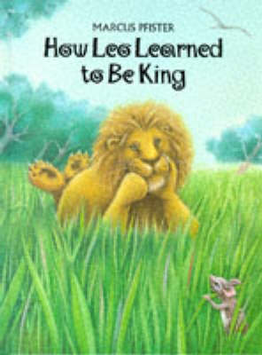 Book cover for How Leo Learned to be King