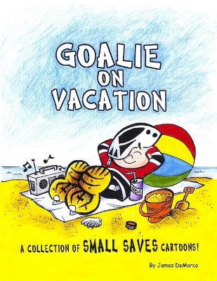 Book cover for Goalie on Vacation