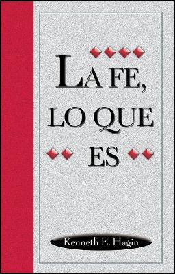 Book cover for La Fe, Lo Que Es (What Faith Is)