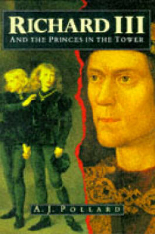 Cover of Richard III and the Princes in the Tower