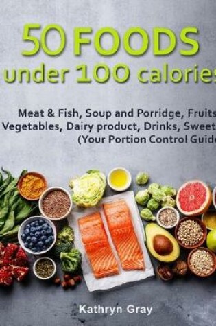 Cover of 50 Foods under 100 calories