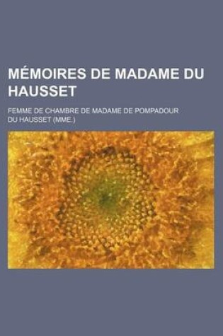 Cover of Memoires de Madame Du Hausset (53); Femme de Chambre de Madame de Pompadour