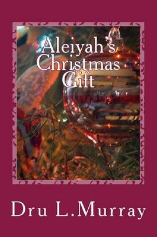 Cover of Aleiyah's Christmas Gift