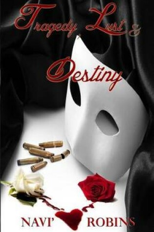 Cover of Tragedy, Lust & Destiny