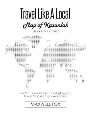 Book cover for Travel Like a Local - Map of Kazanlak