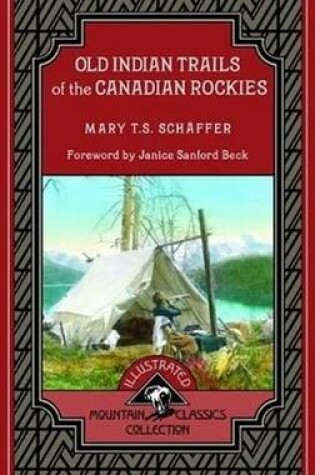 Cover of Old Indian Trails of the Canadian Rockies