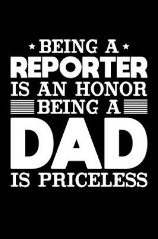 Cover of Being A Reporter Is An Honor Being A Dad Is Priceless