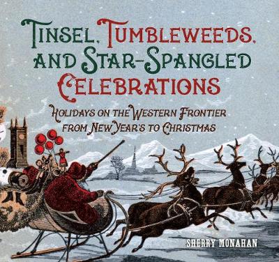 Book cover for Tinsel, Tumbleweeds, and Star-Spangled Celebrations